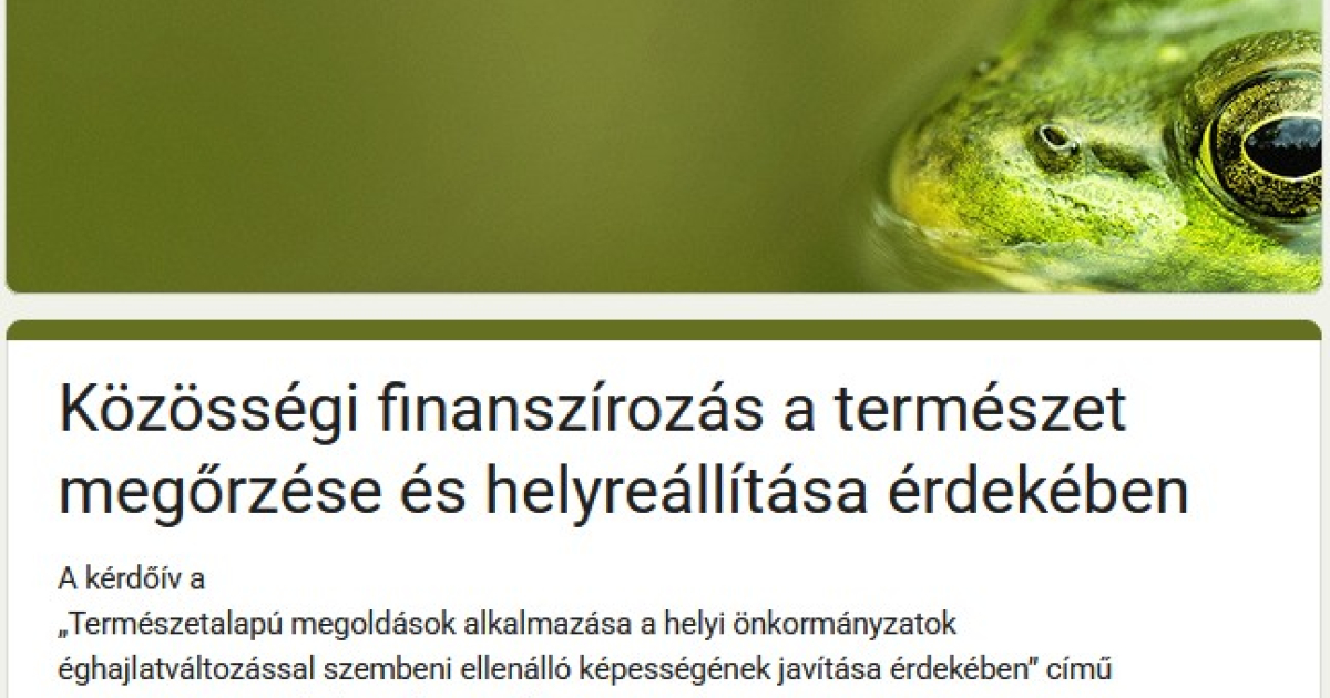 Kérdőív - Közösségi finanszírozás a természet megőrzése és helyreállítása érdekében