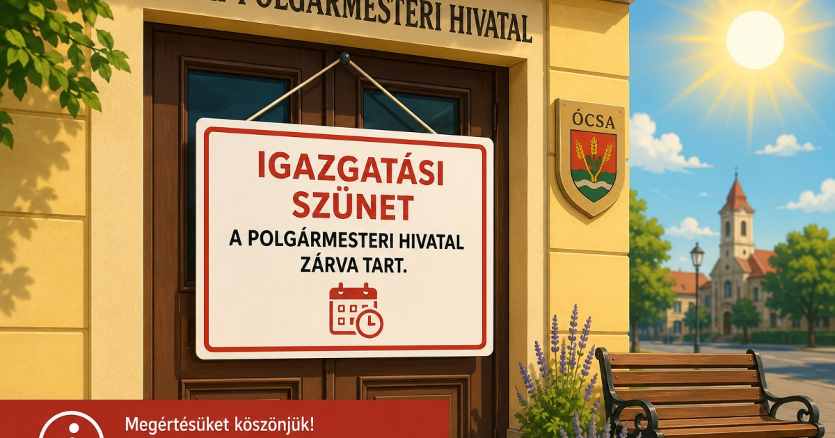 Tájékoztatás igazgatási szünetről